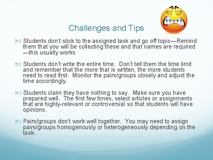 Challenges and Tips Students don’t stick to the assigned task and go off topic—Remind Challenges and Tips Students don’t stick to the assigned task and go off topic—Remind