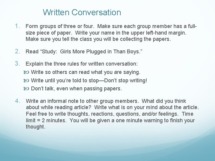 Written Conversation 1. Form groups of three or four. Make sure each group member Written Conversation 1. Form groups of three or four. Make sure each group member