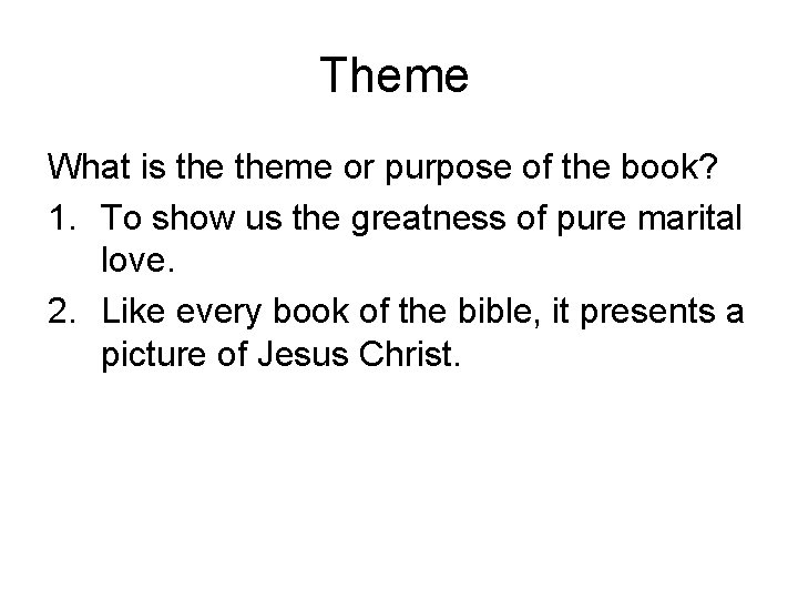 Theme What is theme or purpose of the book? 1. To show us the