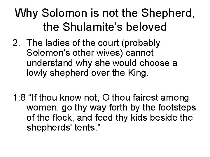 Why Solomon is not the Shepherd, the Shulamite’s beloved 2. The ladies of the