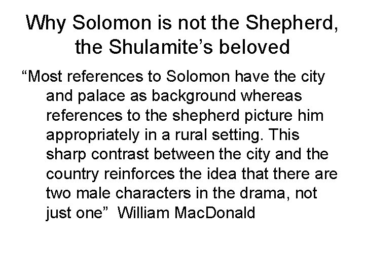 Why Solomon is not the Shepherd, the Shulamite’s beloved “Most references to Solomon have