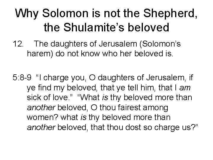 Why Solomon is not the Shepherd, the Shulamite’s beloved 12. The daughters of Jerusalem