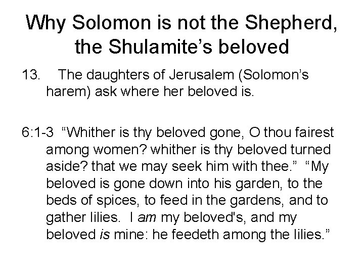 Why Solomon is not the Shepherd, the Shulamite’s beloved 13. The daughters of Jerusalem