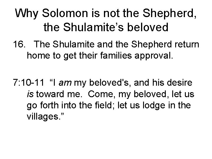 Why Solomon is not the Shepherd, the Shulamite’s beloved 16. The Shulamite and the