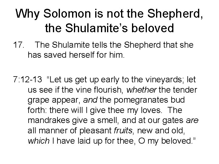 Why Solomon is not the Shepherd, the Shulamite’s beloved 17. The Shulamite tells the