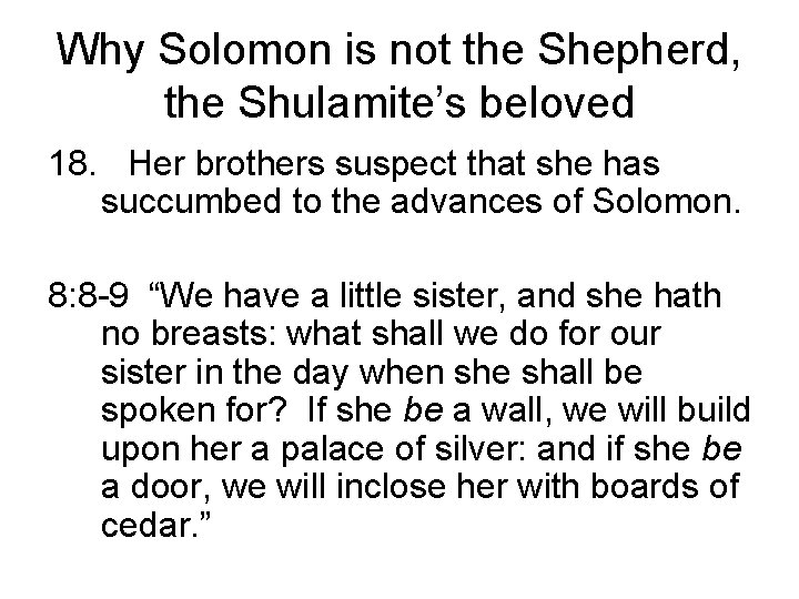 Why Solomon is not the Shepherd, the Shulamite’s beloved 18. Her brothers suspect that