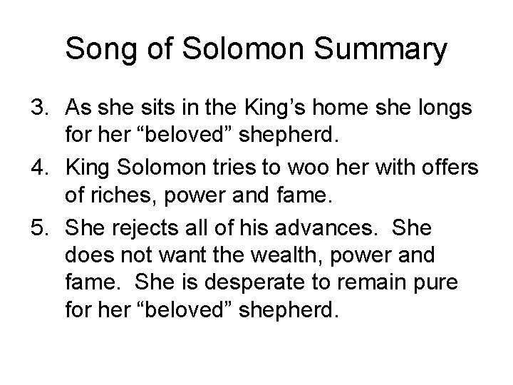 Song of Solomon Summary 3. As she sits in the King’s home she longs
