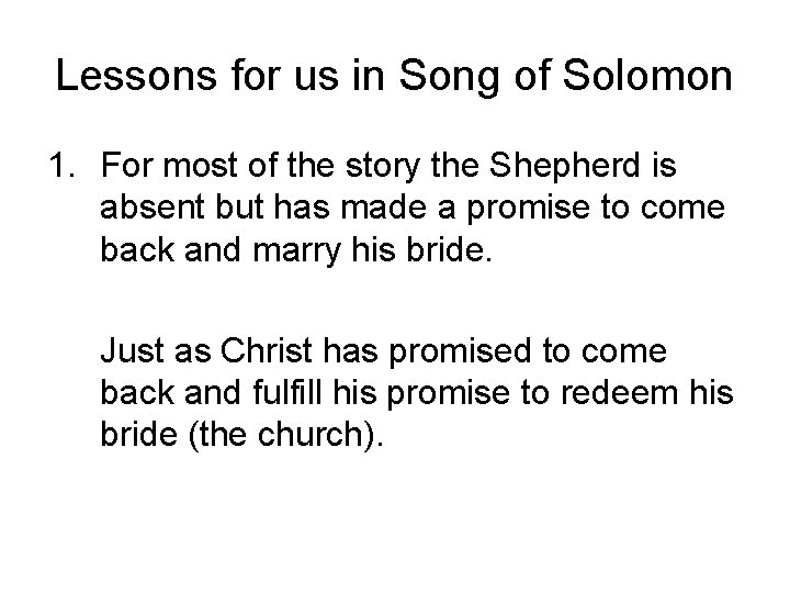 Lessons for us in Song of Solomon 1. For most of the story the