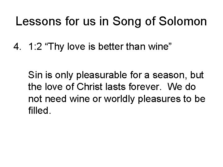 Lessons for us in Song of Solomon 4. 1: 2 “Thy love is better