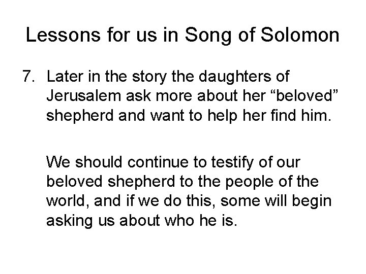 Lessons for us in Song of Solomon 7. Later in the story the daughters