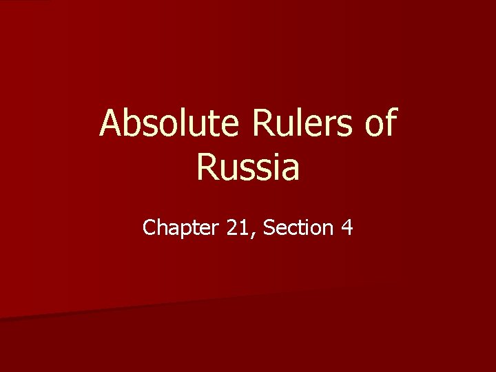 Absolute Rulers of Russia Chapter 21, Section 4 