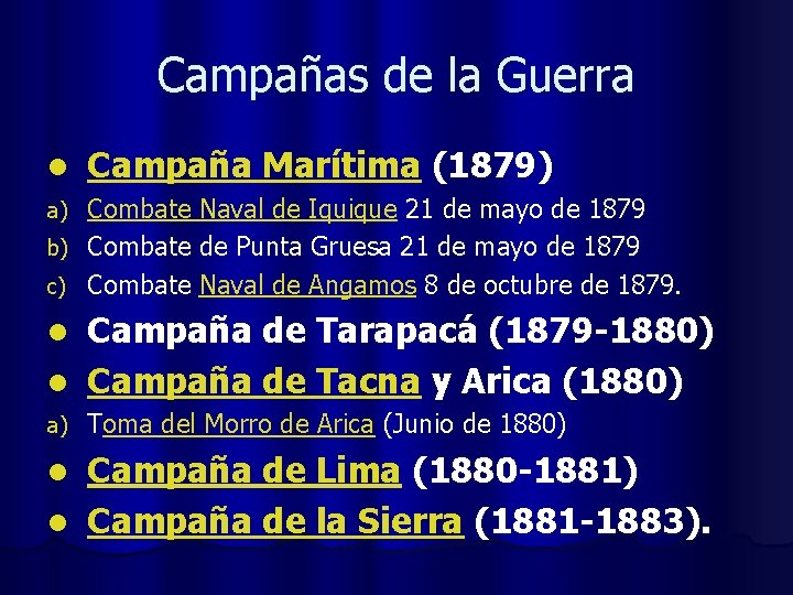 Campañas de la Guerra l Campaña Marítima (1879) Combate Naval de Iquique 21 de