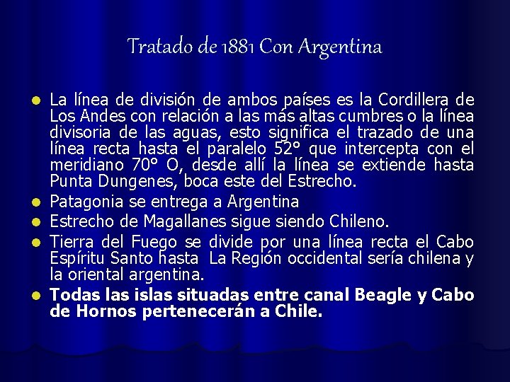 Tratado de 1881 Con Argentina l l l La línea de división de ambos