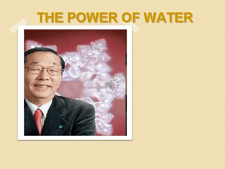 THE POWER OF WATER 