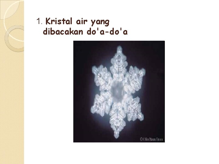 1. Kristal air yang dibacakan do'a-do'a 