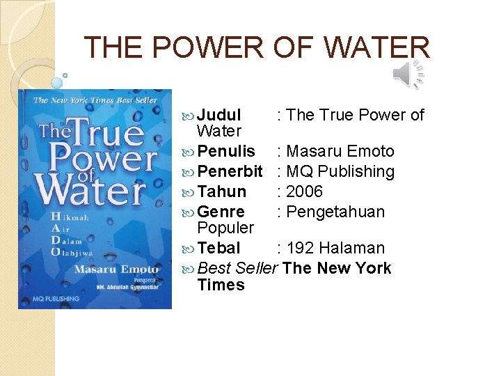 THE POWER OF WATER Judul : The True Power of Water Penulis : Masaru