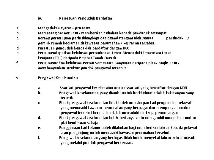 iv. a. b. c. d. e. f. v. Persatuan Penduduk Berdaftar Mengadakan syarat –