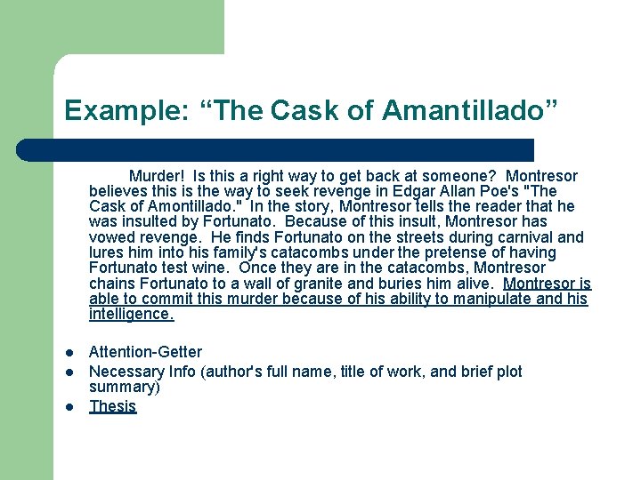 Example: “The Cask of Amantillado” Murder! Is this a right way to get back