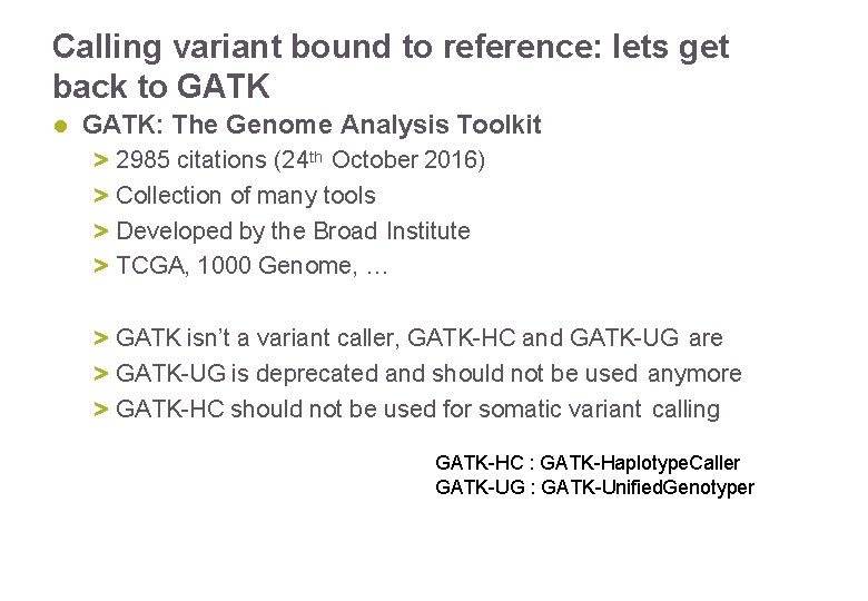 Calling variant bound to reference: lets get back to GATK: The Genome Analysis Toolkit