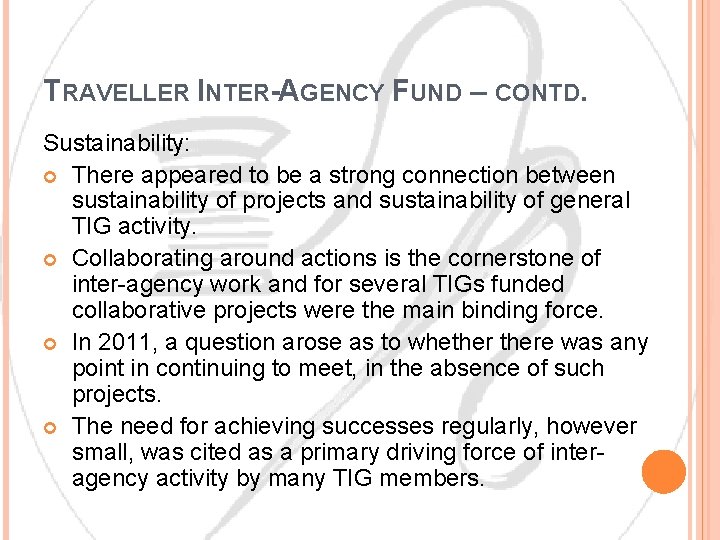 TRAVELLER INTER-AGENCY FUND – CONTD. Sustainability: There appeared to be a strong connection between