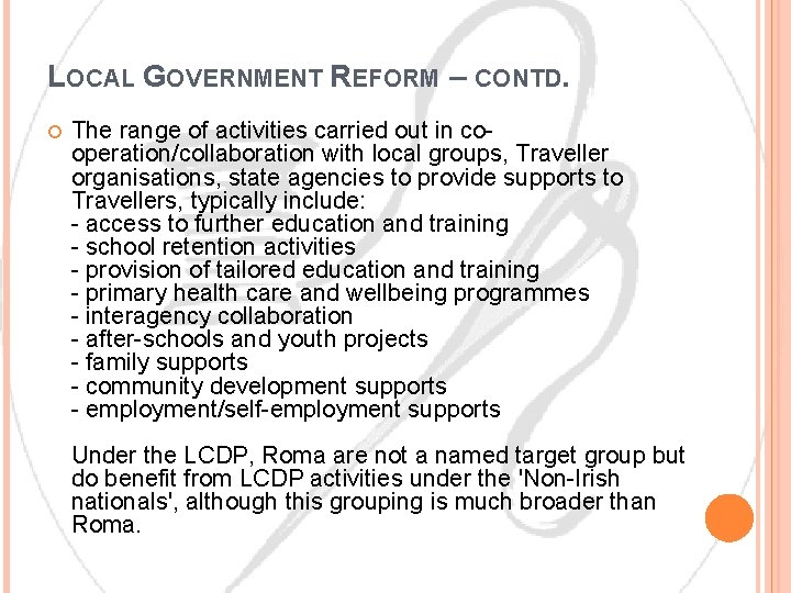 LOCAL GOVERNMENT REFORM – CONTD. The range of activities carried out in cooperation/collaboration with