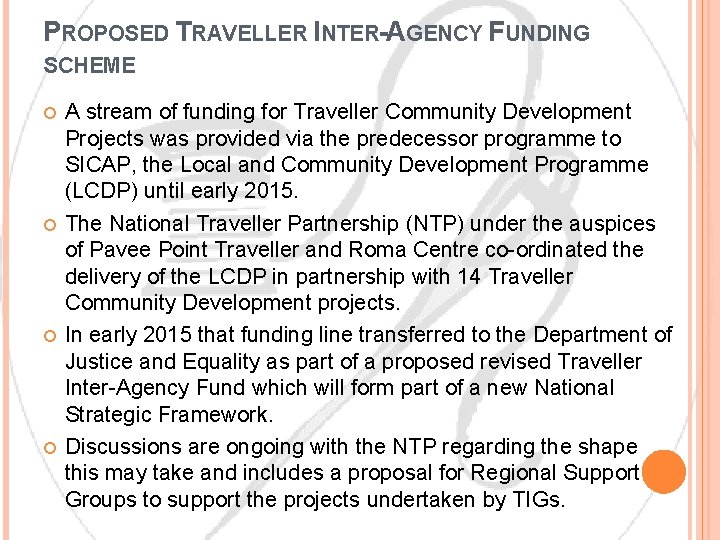 PROPOSED TRAVELLER INTER-AGENCY FUNDING SCHEME A stream of funding for Traveller Community Development Projects