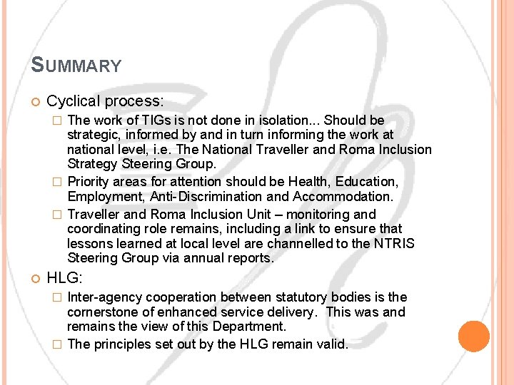 SUMMARY Cyclical process: The work of TIGs is not done in isolation. . .