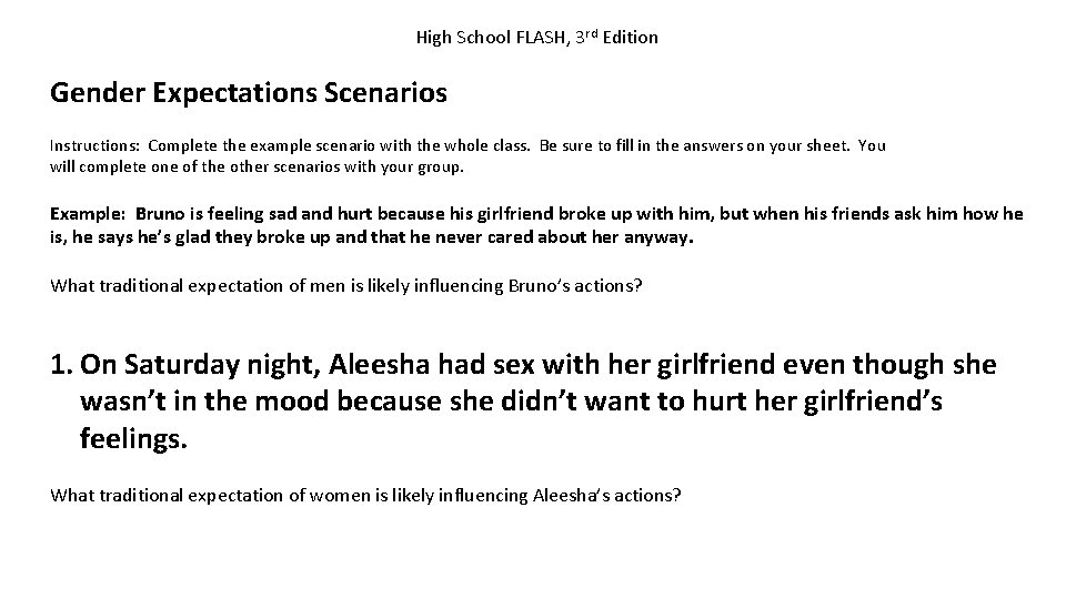 High School FLASH, 3 rd Edition Gender Expectations Scenarios Instructions: Complete the example scenario