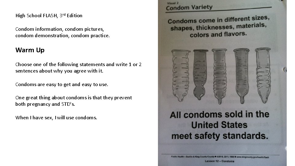 High School FLASH, 3 rd Edition Condom information, condom pictures, condom demonstration, condom practice.