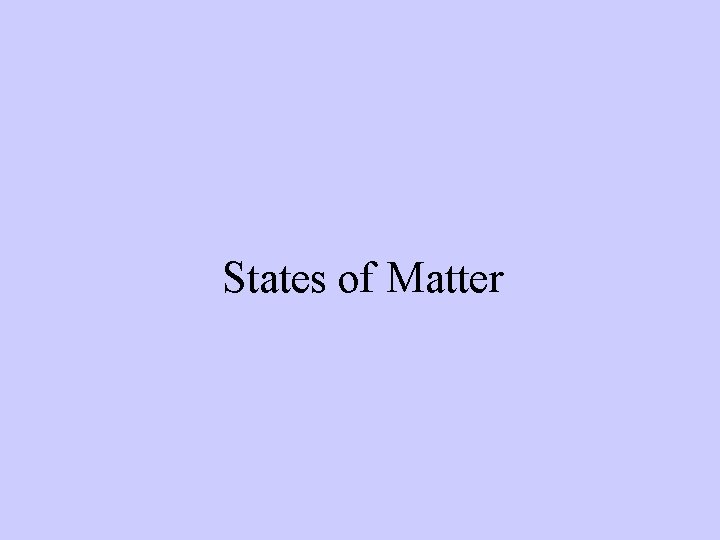 States of Matter 