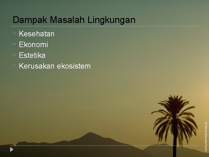 Dampak Masalah Lingkungan Kesehatan Ekonomi Estetika Kerusakan ekosistem 