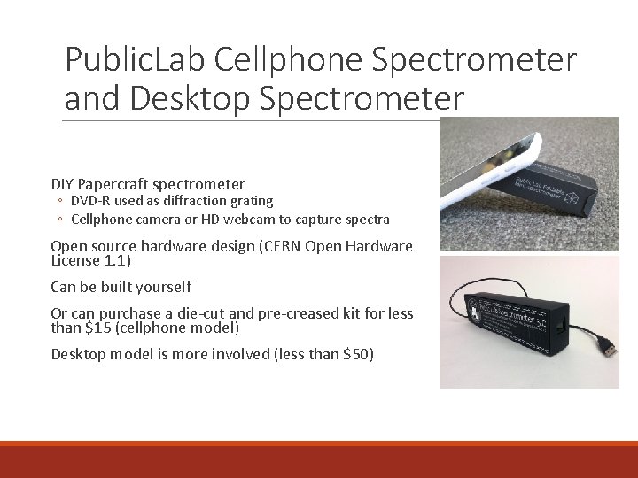 Public. Lab Cellphone Spectrometer and Desktop Spectrometer DIY Papercraft spectrometer ◦ DVD-R used as