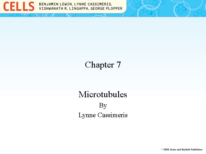 Chapter 7 Microtubules By Lynne Cassimeris 