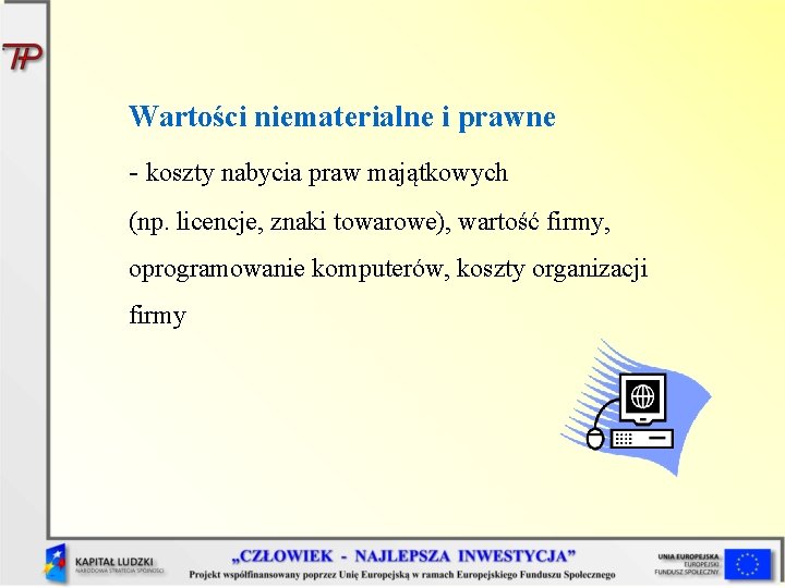 Wartości niematerialne i prawne - koszty nabycia praw majątkowych (np. licencje, znaki towarowe), wartość Wartości niematerialne i prawne - koszty nabycia praw majątkowych (np. licencje, znaki towarowe), wartość