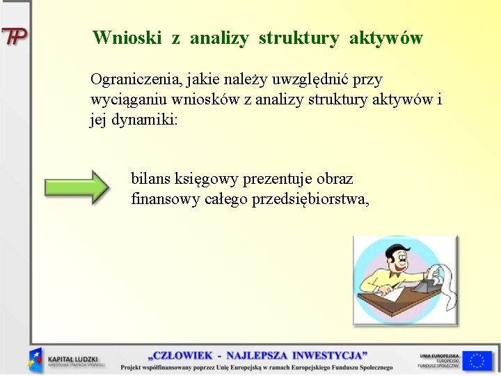 Wnioski z analizy struktury aktywów Ograniczenia, jakie należy uwzględnić przy wyciąganiu wniosków z analizy