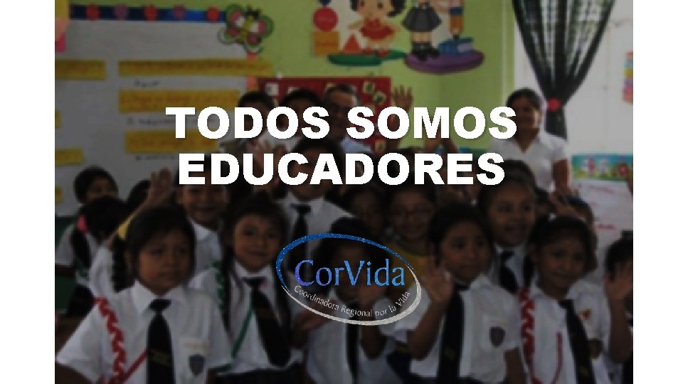 TODOS SOMOS EDUCADORES 