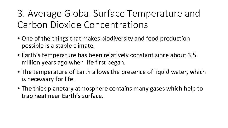 3. Average Global Surface Temperature and Carbon Dioxide Concentrations • One of the things