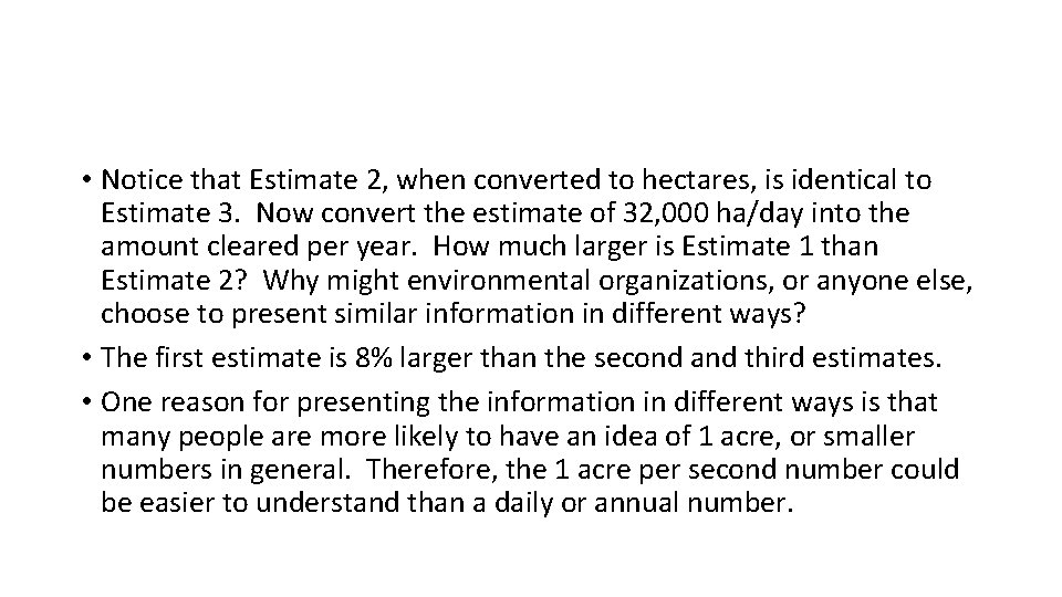  • Notice that Estimate 2, when converted to hectares, is identical to Estimate