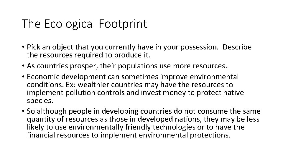 The Ecological Footprint • Pick an object that you currently have in your possession.