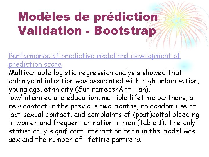 Modèles de prédiction Validation - Bootstrap Performance of predictive model and development of prediction