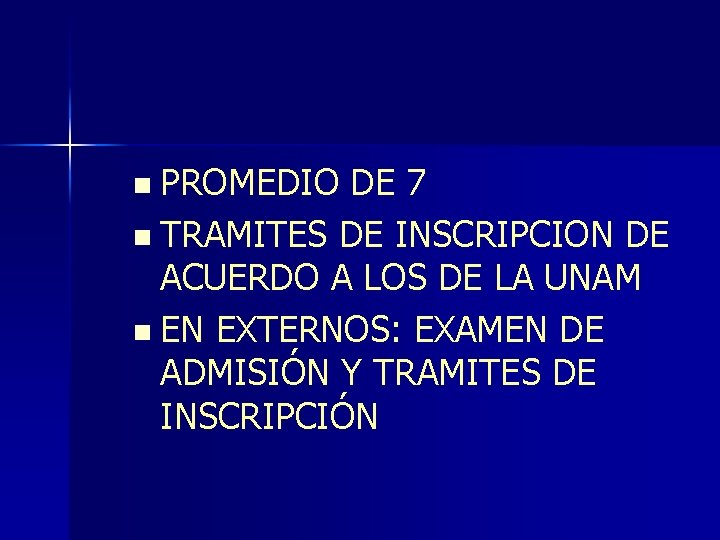 n PROMEDIO DE 7 n TRAMITES DE INSCRIPCION DE ACUERDO A LOS DE LA