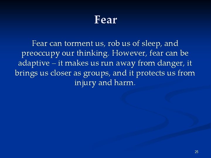 Fear can torment us, rob us of sleep, and preoccupy our thinking. However, fear