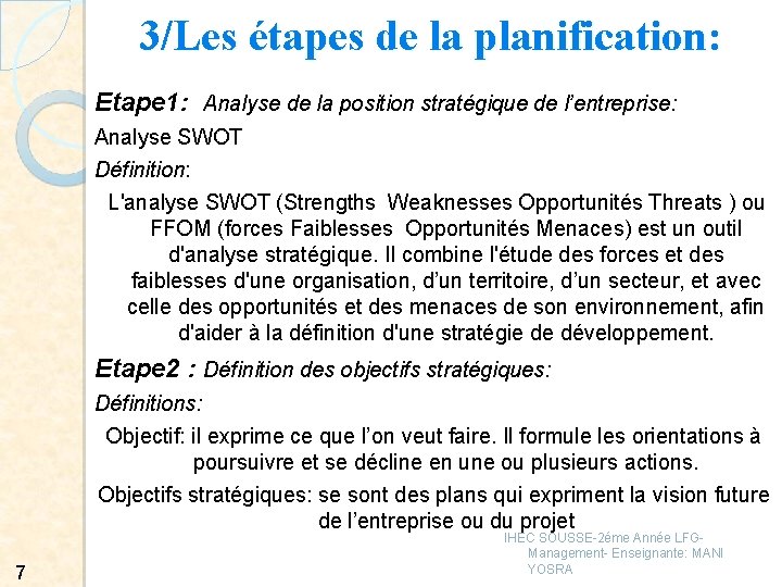 3/Les étapes de la planification: Etape 1: Analyse de la position stratégique de l’entreprise: