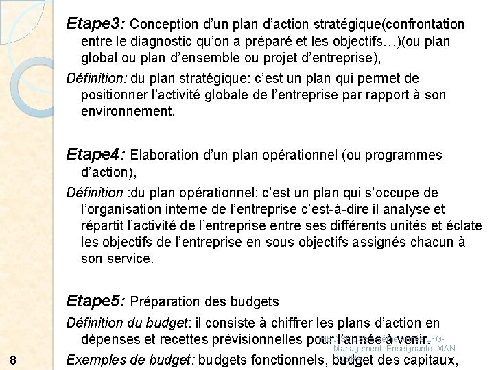 Etape 3: Conception d’un plan d’action stratégique(confrontation entre le diagnostic qu’on a préparé et