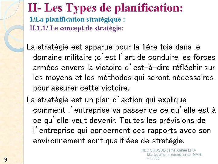 II- Les Types de planification: 1/La planification stratégique : II. 1. 1/ Le concept