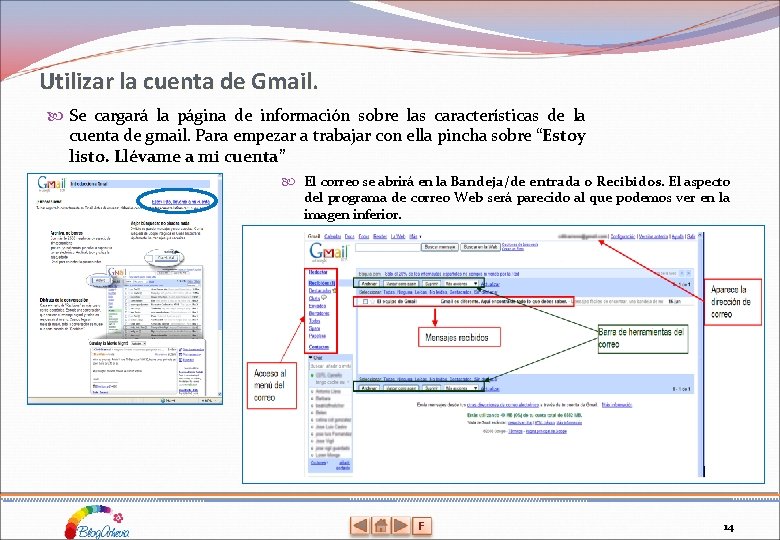 Utilizar la cuenta de Gmail. Se cargará la página de información sobre las características