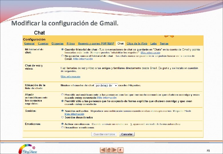 Modificar la configuración de Gmail. Chat F 25 