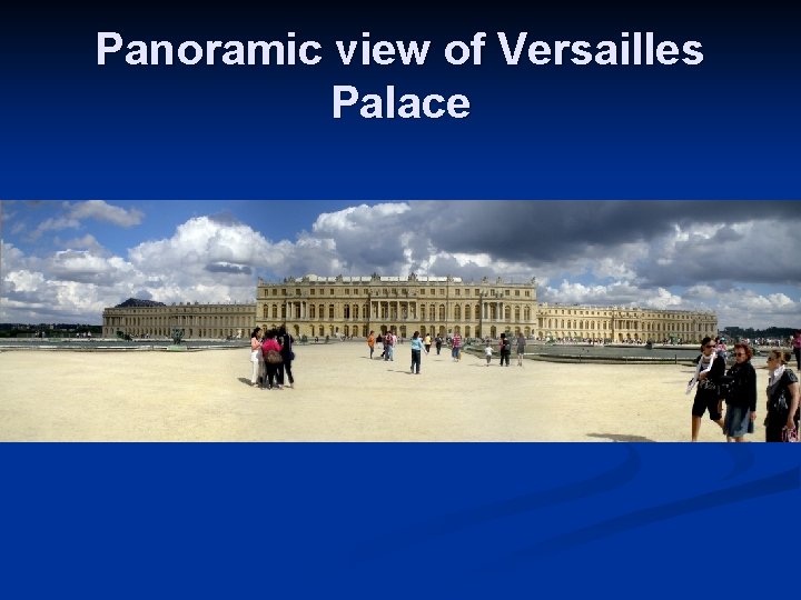 Panoramic view of Versailles Palace 