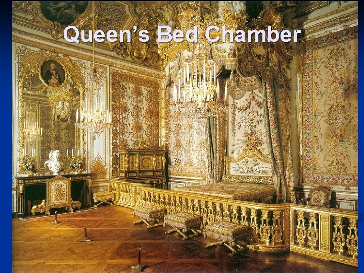 Queen’s Bed Chamber 