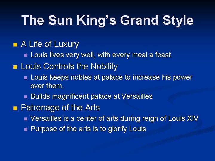 The Sun King’s Grand Style n A Life of Luxury n n Louis Controls